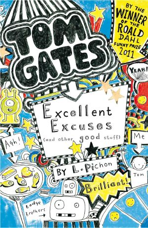 [Tom Gates 02] • Tom Gates 2 · Excellent Excuses (And Other Good Stuff)